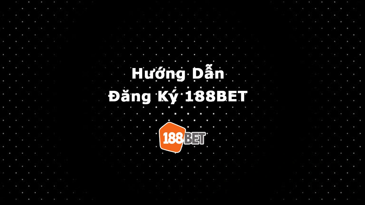 Đăng ký 188BET